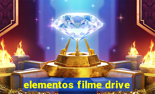 elementos filme drive